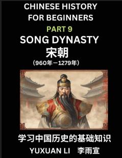 Chinese History (Part 9) - Song Dynasty Learn Mandarin Chinese language and Culture Easy Lessons for Beginners to Learn Reading Chinese Characters Words Sentences Paragraphs Simplified Character Edition HSK All Levels