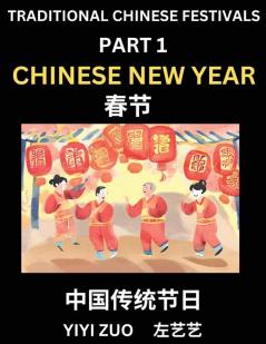 Chinese Festivals (Part 1) - Chinese New Year & Spring Festival Chun Jie Learn Chinese History Language and Culture Easy Mandarin Chinese Reading Practice Lessons for Beginners Simplified Chinese Character Edition