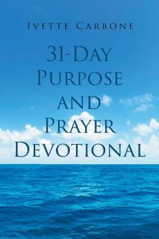 31 Day Purpose and Prayer Devotional
