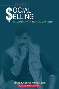 The Art of Social Selling : Building the Brand Socially