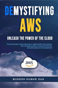 Demystifying AWS: Unleash the Power of the Cloud