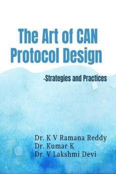 The Art of CAN Protocol Design - Strategies and Practices