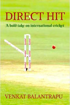 DIRECT HIT : A bold take on international cricket..