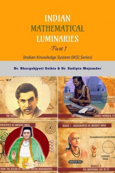 Indian Mathematical Luminaries-Part 1 : Indian Knowledge System (IKS) Series