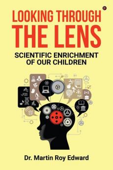 Looking through the Lens : Scientific Enrichment of our children