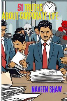51 truths about corporate : Ssssh ! what if you will know