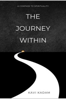 The Journey Within : A Compass to Spirituality