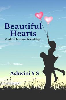 Beautiful Hearts: A tale of love and friendship