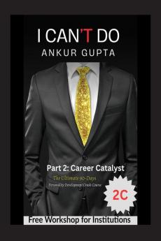 I Can’t Do: The Ultimate 90-Days Campus Placement Personality Development Crash Course