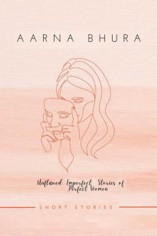 Unflawed: Imperfect Stories of Perfect Women