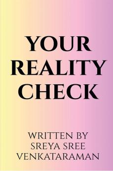 YOUR REALITY CHECK.