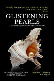 GLISTENING PEARLS: A PLEASANT JOURNEY OF RELATIONSHIPS