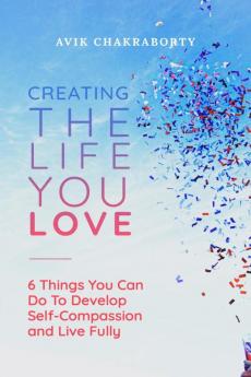 Creating The Life You Love