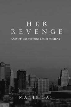 Her Revenge : And Other Stories From Bombay