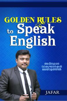 Golden Rules to Speak  English : Essential Sentence Patterns in Spoken English