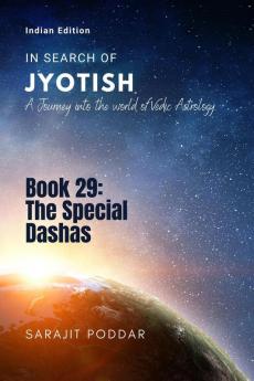 The Special Dashas : A Journey into the World of Vedic Astrology