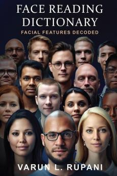 Face Reading Dictionary : Facial Features Decoded