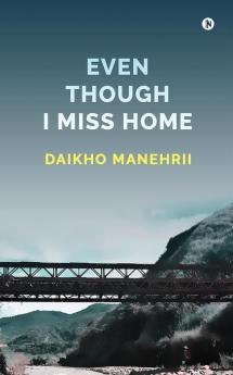 Even Though I Miss Home