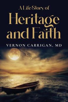 A Life Story of Heritage and Faith