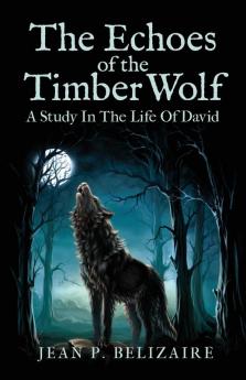 The Echoes of the Timber Wolf