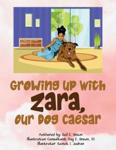 Growing Up With Zara Our Dog Caesar