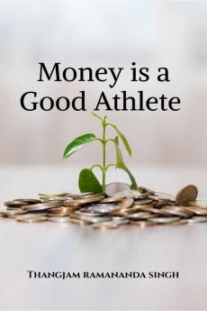 Money is a Good Athlete