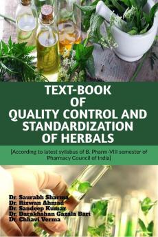 TEXT-BOOK OF QUALITY CONTROL AND STANDARDIZATION OF HERBALS