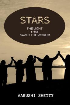 STARS: THE LIGHT THAT SAVED THE WORLD!