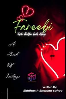 "FAREEBI" : KUCH DOKHA  KUCH DILLAGI