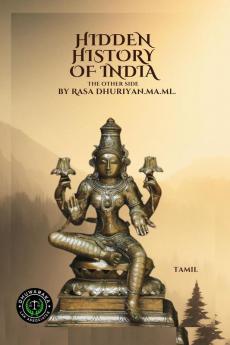 Hidden History of India / மறைக்கப்பட்ட இந்தியாவின் மறுபக்கம்.! : The Other Side