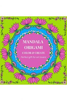 MANDALA ORIGAMI: COLOUR & CREATE