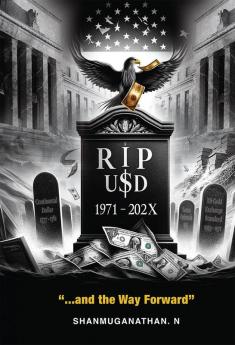 RIP USD: 1971 - 202X ...and the Way Forward