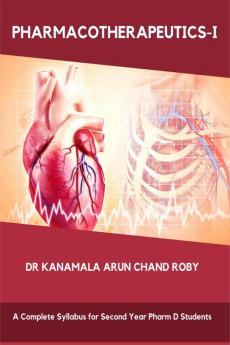 PHARMACOTHERAPEUTICS - I : PHARMACOTHERAPEUTICS - I
