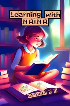 Learning with Naina