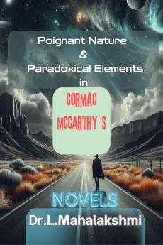 Poignant Nature & Paradoxical Elements in Cormac Mccarthy's Novels
