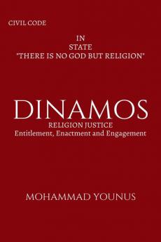 DINAMOS : RELIGION JUSTICE :                     Entitlement Enactment and Engagement