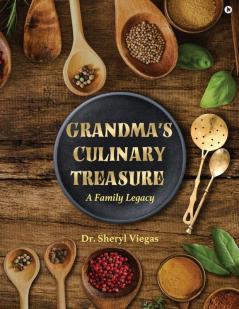 Grandma's Culinary Treasure : A Family Legacy