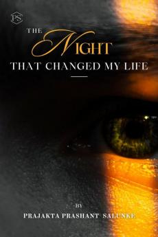 The Night that changed my life