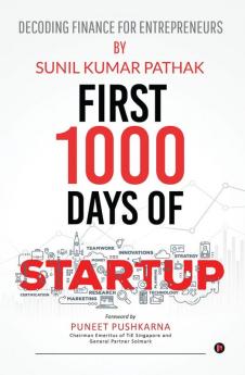 First 1000 Days of Startup: Decoding Finance for Entrepreneurs