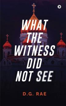 What The Witness Did Not See