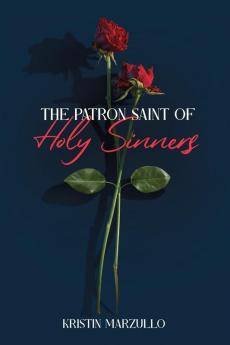 The Patron Saint of Holy Sinners