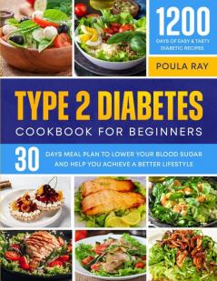Type 2 Diabetes Cookbook for Beginners