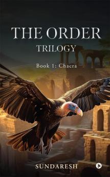 The Order Trilogy : Book 1: Chacra
