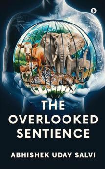 The Overlooked Sentience