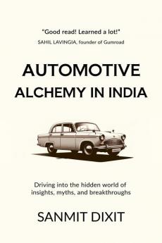 Automotive Alchemy In India