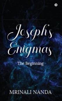 Joseph's Enigmas : The Beginning