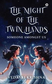 THE MIGHT OF THE TWIN HANDS : SOMEONE AMONGST US