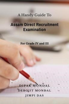 Assam Direct Recruitment Examination : A Handy Guide To