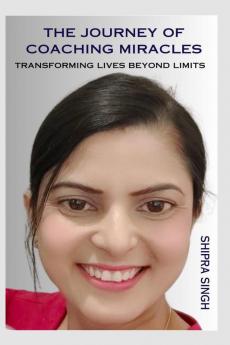 The Journey of Coaching Miracles: Transforming Lives Beyond Limits