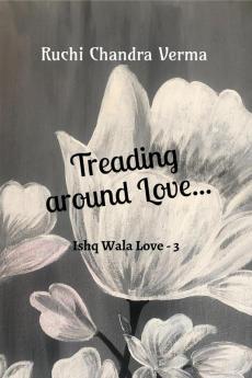Treading around Love...: Ishq Wala Love - 3